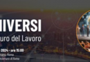 ‘Universi’, il futuro del lavoro sbarca domani nella Capitale