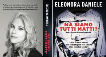 Eleonora Daniele e il libro verità contro i tabù sulla malattia mentale