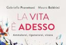 In libreria ‘La vita è adesso’, parola agli autori Pravettoni e Boldrini