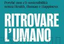 ‘Ritrovare l’umano’, saggio di Lapucci e Lucchini sulla nuova sostenibilità